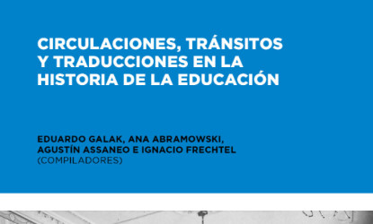 Circulaciones, tránsitos y traducciones en la historia de la educación